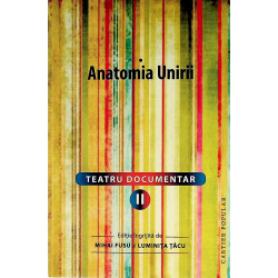 Anatomia unirii Teatru...