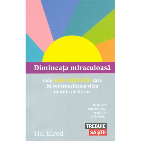 Dimineata miraculoasa. Cele...