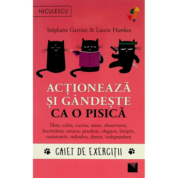 Actioneaza si gandeste ca o pisica. Caiet de exercitii