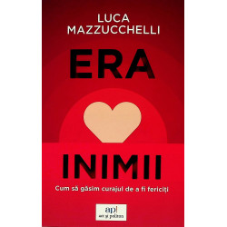 Era inimii. Cum sa gasim...