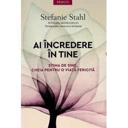 Ai incredere in tine. Stima...