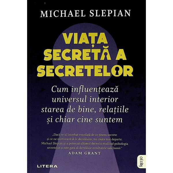 Viata secreta a secretelor. Cum influenteaza universul interior starea de bine, relatiile si chiar cine suntem