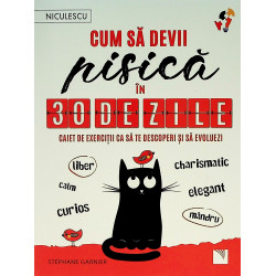 Cum sa devii pisica in 30...