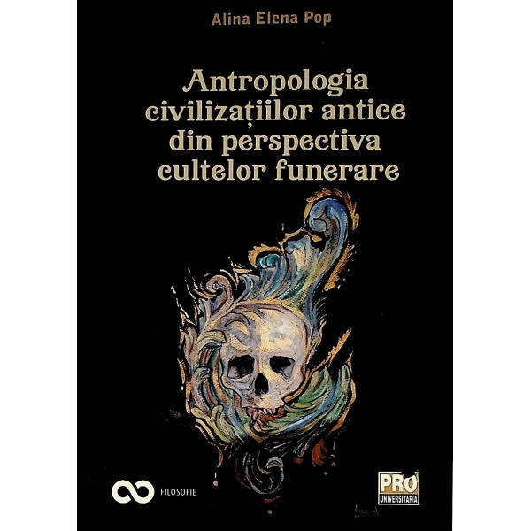 Antropologia civilizatiilor antice din perspectiva cultelor funerare