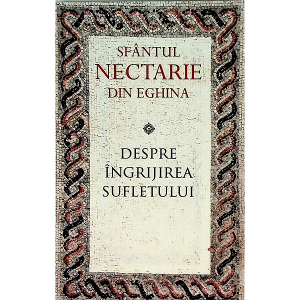 Despre ingrijirea sufletului