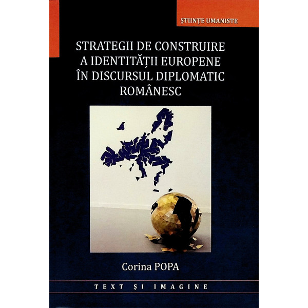 Strategii de construire a identitatii europene in discursul diplomatic romanesc