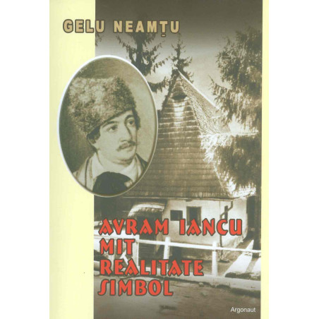 Avram Iancu - Mit,...