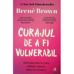 Curajul de a fi vulnerabil....