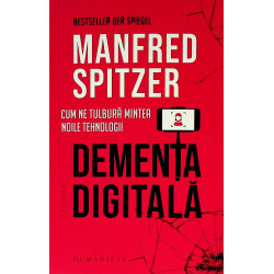 Dementa digitala. Cum ne...