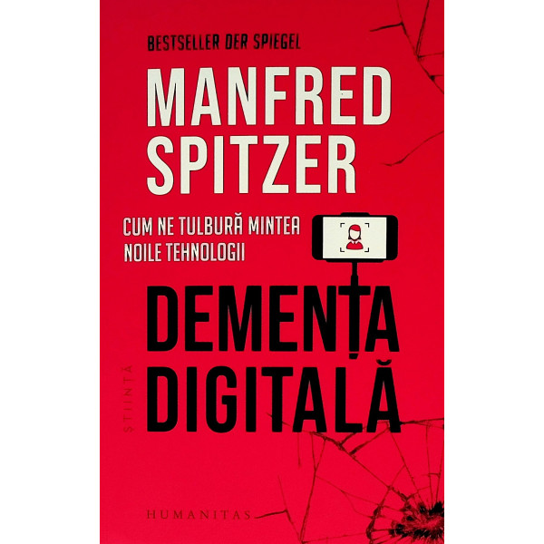 Dementa digitala. Cum ne tulbura mintea noile tehnologii