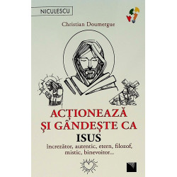 Actioneaza si gandeste ca...