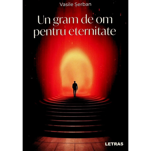 Un gram de om pentru eternitate