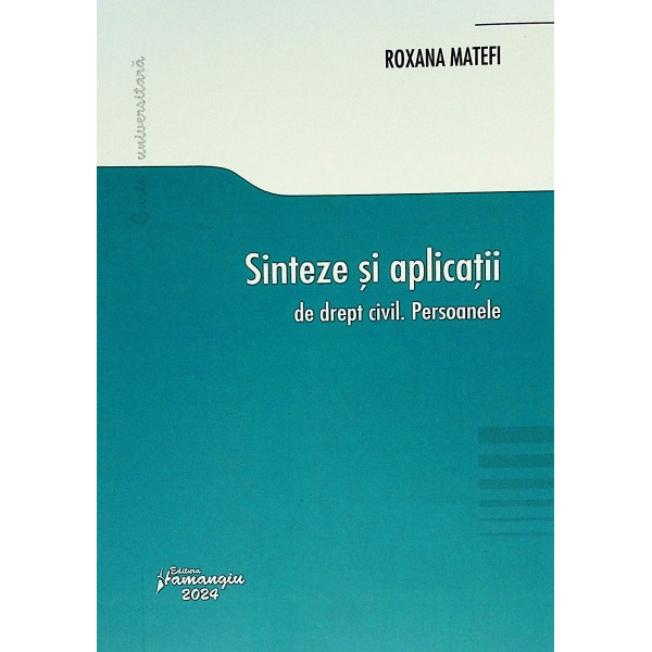 Sinteze si aplicatii de drept civil. Persoanele