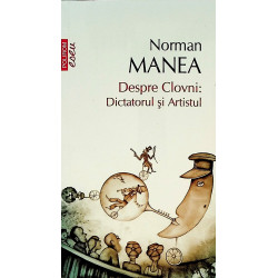 Despre Clovni: Dictatorul...