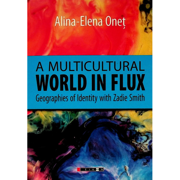 A Multicultural World in Flux. Geographies of Identity with Zadie Smith