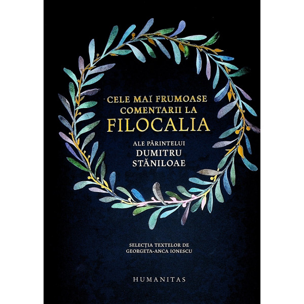 Cele mai frumoase comentarii la Filocalia ale parintelui Dumitru Staniloae
