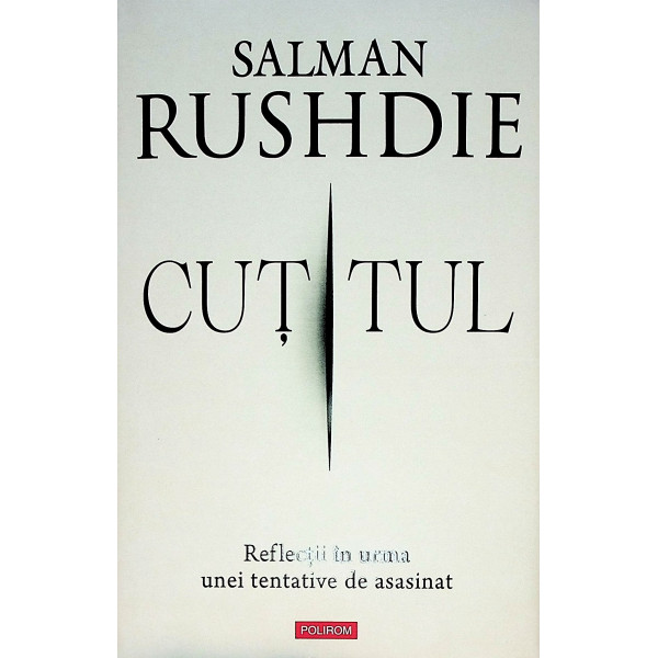 Cutitul. Reflectii in urma unei tentative de asasinat