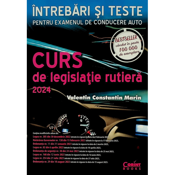 Curs de legislatie rutiera. Intrebari si teste pentru examenul de conducere auto, 2024