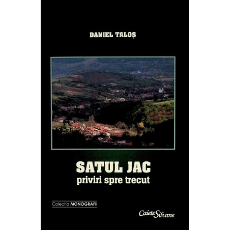 Satul Jac. Priviri spre trecut