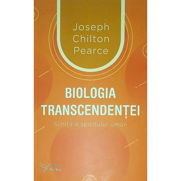 Biologia transcendentei. Schita a spiritului uman