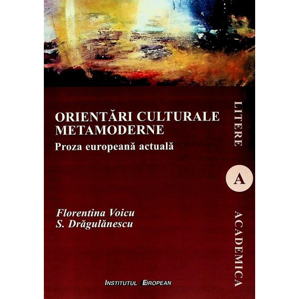 Orientari culturale metamoderne. Proza europeana actuala