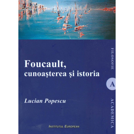 Foucault, cunoasterea si...