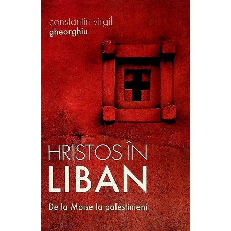 Hristos in Liban. De la...