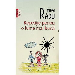 Repetitie pentru o lume mai...