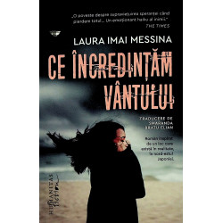 Ce incredintam vantului