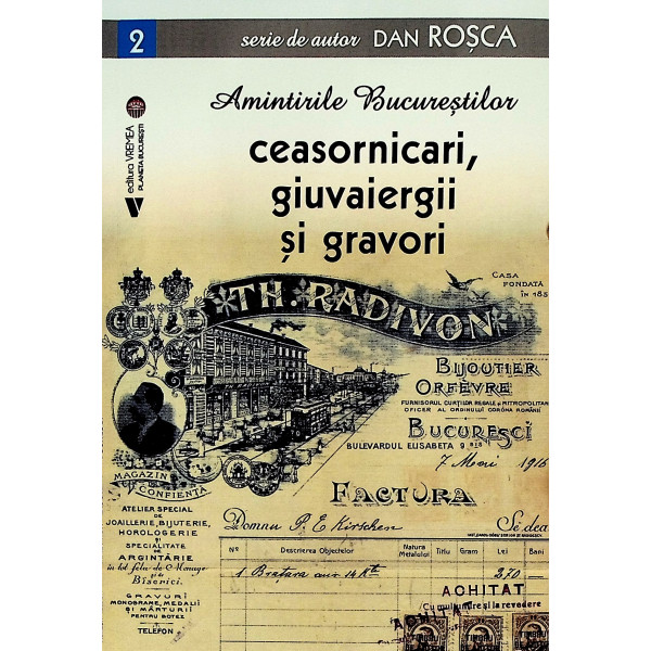 Amintirile Bucurestilor. Ceasornicari, giuvaiergii si gravori