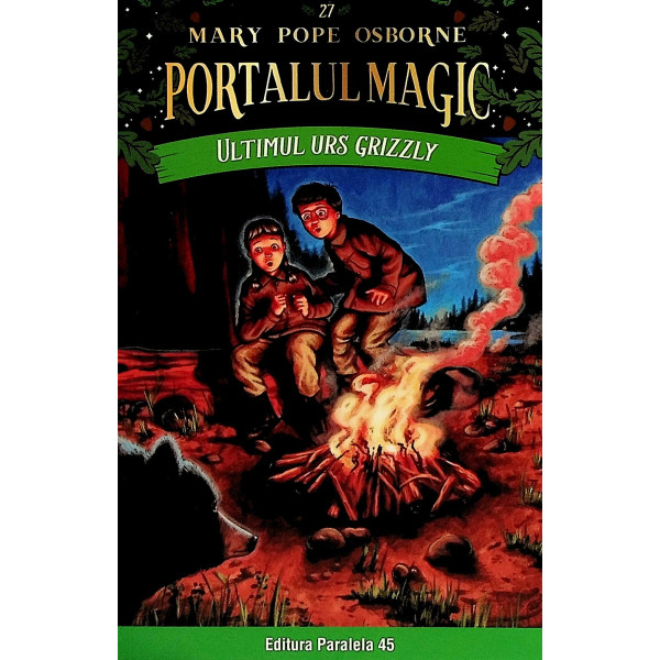 Portalul magic, vol. XXVII - Ultimul urs grizzly
