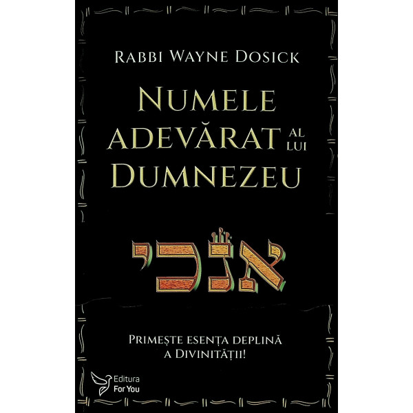 Numele adevarat al lui Dumnezeu. Primeste esenta deplina a divinitatii!