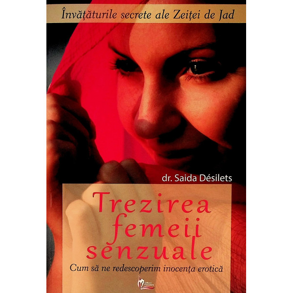 Trezirea femeii senzuale. Cum sa ne redescoperim inocenta erotica