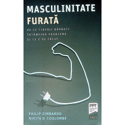 Masculinitate furata. De ce...