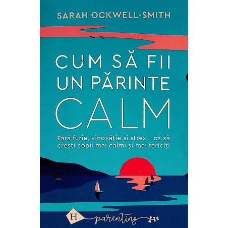 Cum sa fii un parinte calm....