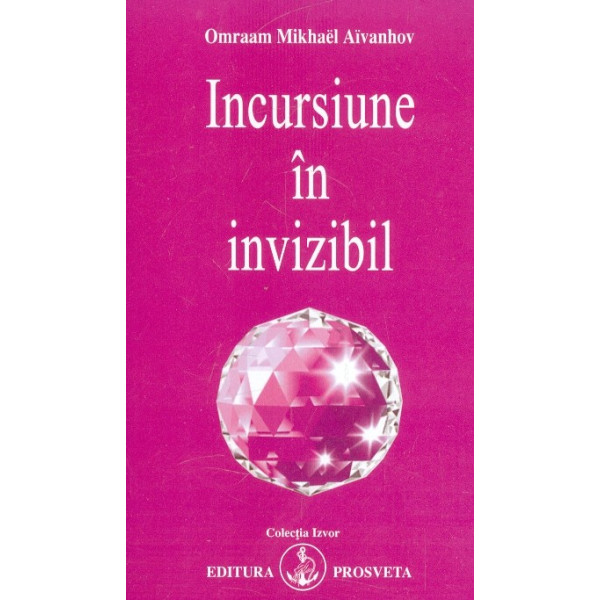 Incursiune in invizibil
