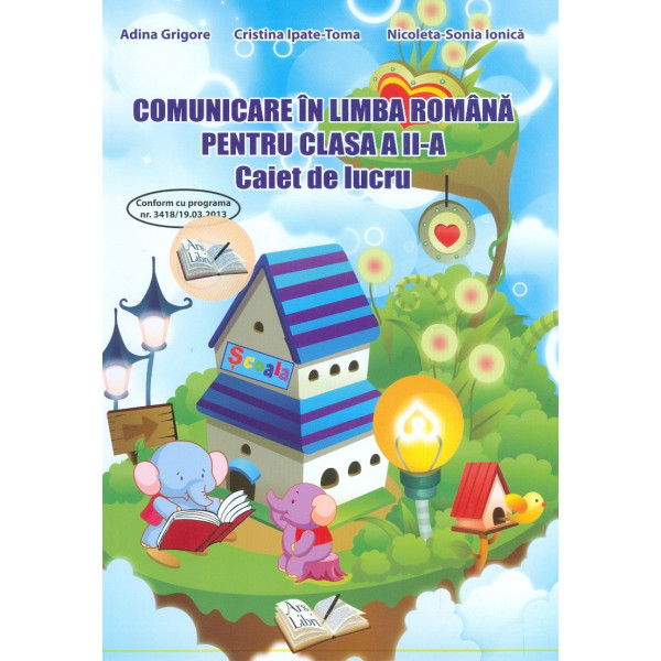 Comunicare in limba romana pentru clasa a II-a - Caiet de lucru
