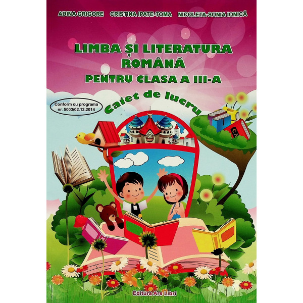 Limba si literatura romana, clasa a III-a. Caiet de lucru