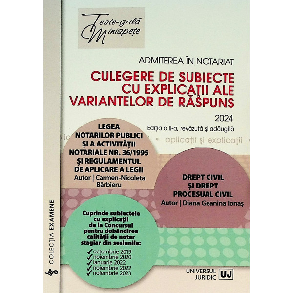 Admiterea in notariat. Culegere de subiecte cu explicatii ale variantelor de raspuns. Drept civil si Drept procesual civil.