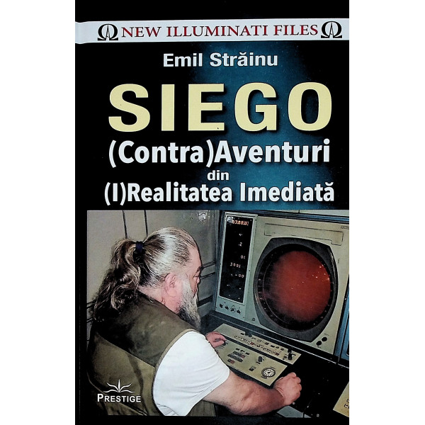 Siego. (Contra)aventuri din (I)Realitatea imediata
