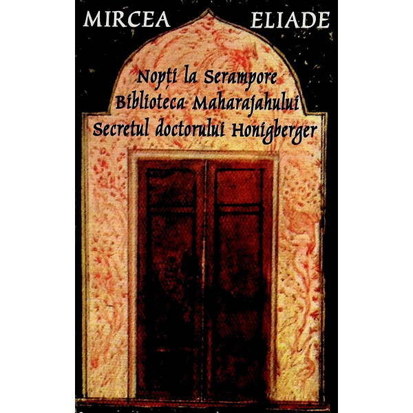 Nopti la Serampore. Biblioteca Maharajahului. Secretul doctorului Honigberger