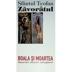 Boala si moartea. Lamuriri,...