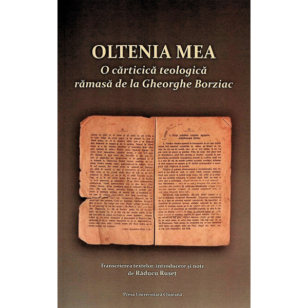 Oltenia mea. O carticica teologica ramasa de la Gheorghe Borziac