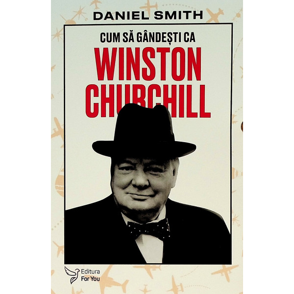Cum sa gandesti ca Winston Churchill