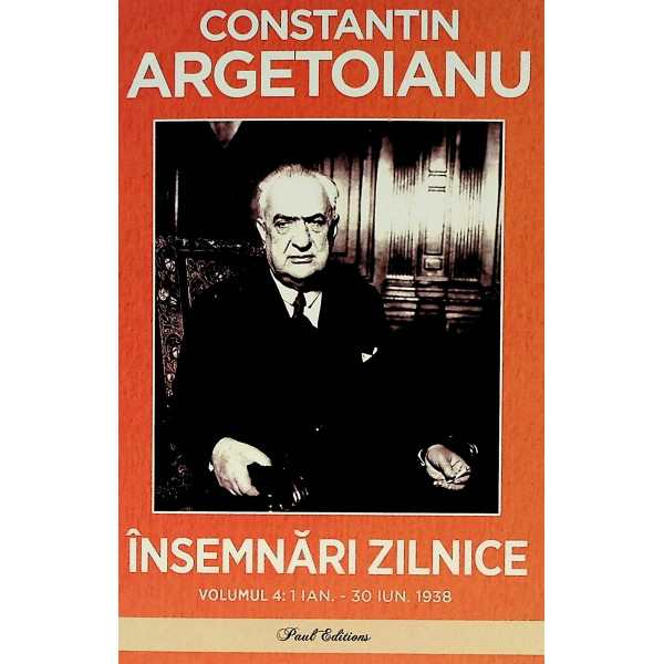 Insemnari zilnice, vol. IV - 1 ianuarie-30 iunie 1938