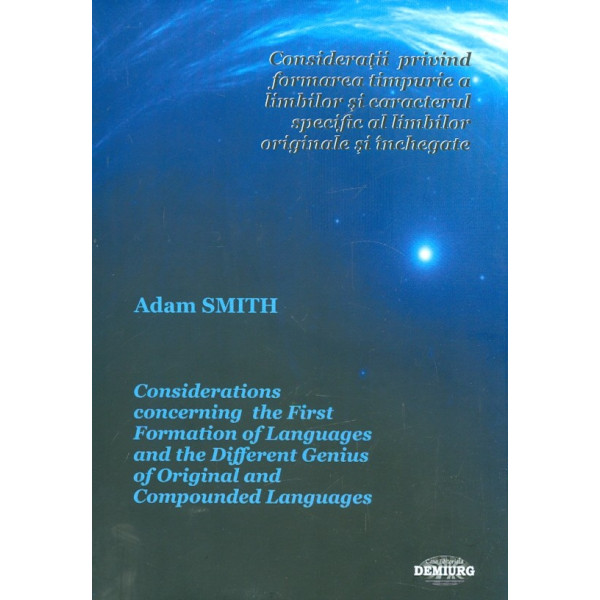 Consideratii privind formarea timpurie a limbilor si caracterul specific al limbilor originale si inchegate. Editie bilingva