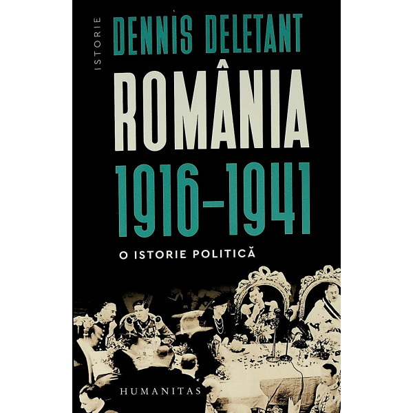 Romania, 1916-1941. O istorie politica