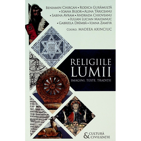 Religiile lumii. Imagini, texte, traditii