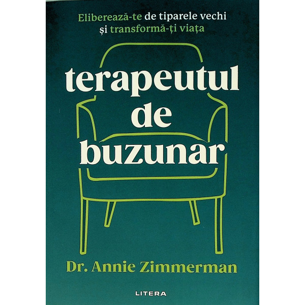 Terapeutul de buzunar. Elibereaza-te de tiparele vechi si transforma-ti viata
