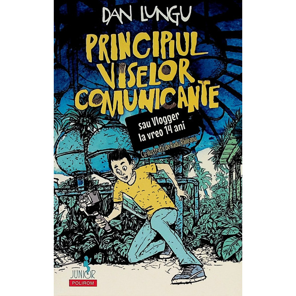 Principiul viselor comunicante sau Vlogger la vreo 14 ani